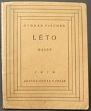 FISCHER; OTOKAR: LÉTO. - 1919. 1. vyd.; vytiskli Kryl a Scotti v Novém Jičíně  na Moravě.