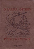 PARMA; O.: OSTROV. - (1917). Knihovny Přerod sv. 9. Obálka HANUŠ SVOBODA. /poesie/ /sklad/