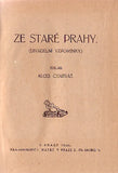 CHARVÁT; ALOIS: ZE STARÉ PRAHY.  - 1926. Divadelní vzpomínky. /divadlo/pragensie/