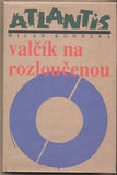 KUNDERA; MILAN: VALČÍK NA ROZLOUČENOU. - 1997.