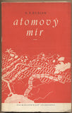 BURIAN; E. F.: ATOMOVÝ MÍR. - 1950. Obálka ROSSMANN.