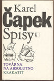 ČAPEK; KAREL: TOVÁRNA NA ABSOLUTNO. KRAKATIT. - 1982. Ilustrace JOSEF ČAPEK. /kč/