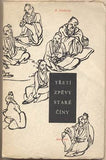 MATHESIUS; BOHUMIL: TŘETÍ ZPĚVY STARÉ ČÍNY. - 1949. Úprava MUZIKA. Parafráze staré čínské poesie.