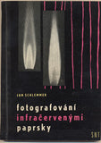 SCHLEMMER; JAN: FOTOGRAFOVÁNÍ INFRAČERVENÝMI PAPRSKY. - 1960. /fotografické techniky/