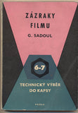 SADOUL; GEORGES: ZÁZRAKY FILMU. - 1958. Technický výběr do kapsy.