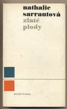 SARRAUTOVÁ; NATHALIE: ZLATÉ PLODY. - 1966. Obálka PAVEL SIVKO. /60/