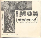 SHAKESPEAR; W.: TIMON ATHÉNSKÝ. - 1969. Divadlo Na zábradlí. Režie JAROSLAV GILLAR. Úprava progra BORIS SOUKUP /Divadelní programy/60/