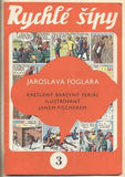 FOGLAR; JAROSLAV: RYCHLÉ ŠÍPY č. 3. - 1969. Ilustrace JAN FISCHER.
