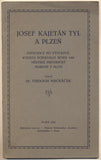 MACHÁČEK; FRIDOLIN: JOSEF KAJETÁN TYL A PLZEŇ. - 1926. Průvodce po výstavce.