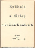EPIŠTOLA A DIALOG O KNIŽNÍCH AUKCÍCH. - 1930.  Karel Zink.