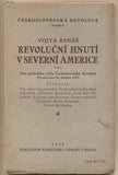 BENEŠ; VOJTA: REVOLUČNÍ HNUTÍ V SEVERNÍ AMERICE. - 1923. Pátá přednáška cyklu Československá Revoluce Proslovena 26. března 1923.