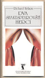 NELSON; RICHARD: DVA SHAKESPEAROVŠTÍ HERCI. - 1995. Divadlo. Jan Hančil.  William Charles Macready; Edwin Forrest.