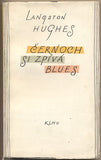 HUGHES; LANGSTON: ČERNOCH SI ZPÍVÁ BLUES. - 1957. Plamen.