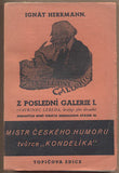 HERRMANN; IGNÁT: Z POSLEDNÍ GALERIE I. - 1939. Divadelní kritiky Vavřince Lebedy.