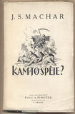 MACHAR; J. S.: KAM TO SPĚJE? - (1927). Svědomím věků.