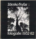 Feyfar - ZDENKO FEYFAR: FOTOGRAFIE 1932-82. - 1983. Katalog výstavy.
