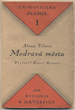 TOLSTOJ; ALEXEJ: MODRAVÁ MĚSTA. - 1926. Knihovnička 'Plamja'.