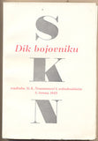 DÍK BOJOVNÍKU. - 1945. S. K. Neumann. Obálka FRANTIŠEK MUZIKA.