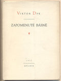 DYK; VIKTOR: ZAPOMENUTÉ BÁSNĚ. - 1957. Vinice. Knižnice Mělnicka. 1. vyd. 41 s.; frontispis CYRIL BOUDA.