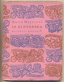 MAJEROVÁ; MARIE: ZE SLOVENSKA. - 1920. Knihovna Holubice. Úprava SLAVOMÍR TUSAR.