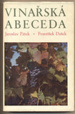 PÁTEK; JAROSLAV; DAŠEK; FRANTIŠEK: VINAŘSKÁ ABECEDA. - (1972). /víno/gastronomie/