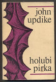 UPDIKE; JOHN: HOLUBÍ PÍRKA. - 1965. Obálka ZDENĚK MAJZNER. /60/