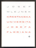 MLEJNEK; JOSEF: KŘESŤANSKÁ UNIVERSITA OSEFA FLORIANA. - 2000. Edice Díla a lidé. /sr/