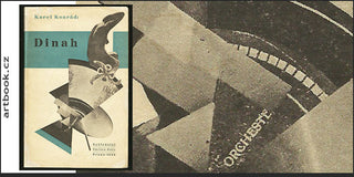 Teige - KONRÁD; KAREL: DINAH. - 1928. 1. vyd. Fotomontážní obálka KAREL TEIGE.