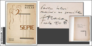 HALAS; FRANTIŠEK: SEPIE. - 1927. 1. vyd. Obálka VÍT OBRTEL; typo KAREL TEIGE. Odeon. Dedikace a podpis autora.
