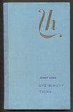 HORA; JOSEF: DVĚ MINUTY TICHA. - 1934. /poesie/