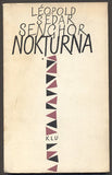 SENGHOR; LÉOPOLD SÉDAR: NOKTURNA. - 1965. Edice Plamen.