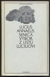 SENECA; LUCIUS ANNAEUS: VÝBOR Z LISTŮ LUCILIOVI. - 1969. Antická knihovna. /filosofie/