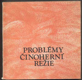 KŘOVÁK; MIROSLAV: PROBLÉMY ČINOHERNÍ REŽIE. - 1972. Divadelní ústav. /divadlo/