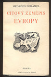 DUHAMEL; GEORGES: CITOVÝ ZEMĚPIS EVROPY. - 1931. Obálka CYRIL BOUDA.