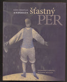 ANDERSEN; HANS CHRISTIAN: ŠŤASTNÝ PER. - 2006.Ilustrace JIŘÍ ŠTOURAČ.
