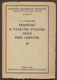 PURKYNĚ; J. E.: PŘÍSPĚVKY K VÝZKUMU PTAČÍHO VEJCE PŘED LÍHNUTÍM. - 1919. Knihovna lékařských rozhledů.