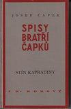 ČAPEK; JOSEF: STÍN KAPRADINY. - 1930. First edition. Original cloth. Original dust jacket. Design by JOSEF CAPEK. /jc/