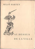 MARTEN; MILOŠ: AU DESSUS DE LA VILLE. - 1935.  A ZDENKA BRAUNEROVA IN MEMORIAM.