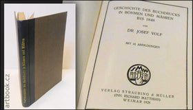VOLF, JOSEF: GESCHICHTE DES BUCHDRUCKS IN BÖHMEN UND MÄHREN BIS 1848. - 1928.
