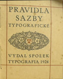 DYRYNK; KAREL: PRAVIDLA SAZBY TYPOGRAFICKÉ. - 1924. 3. vyd. Kož. vazba; s podpisy autora; tiskaře a sazečů.