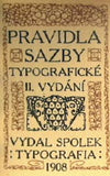 DYRYNK; KAREL: PRAVIDLA SAZBY TYPOGRAFICKÉ. - 1908. 2. vyd.