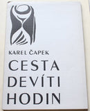 ČAPEK; KAREL: CESTA DEVÍTI HODIN. - 1937. Graficky upravil a ilustroval EDUARD MILÉN.