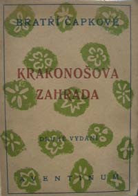 ČAPKOVÉ; bratři: KRAKONOŠOVA ZAHRADA. Z let 1908 - 1911.