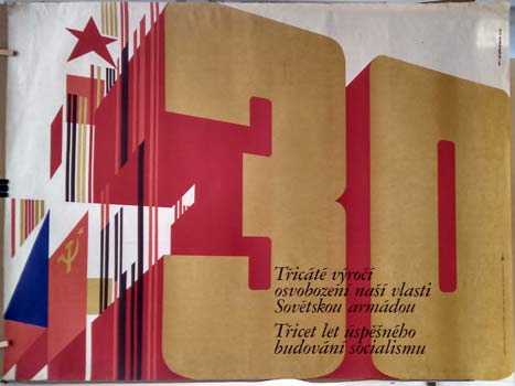 TŘICÁTÉ VÝROČÍ OSVOBOZENÍ NAŠÍ VLASTI SOVĚTSKOU ARMÁDOU - TŘICET LET ÚSPĚŠNÉHO BUDOVÁNÍ SOCIALISMU. - 1975.