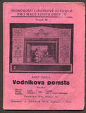 ŽEMLA, JOSEF: VODNÍKOVA POMSTA. - 1938. Storchovo loutkové divadlo. /loutkové divadlo/