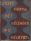 Čapek - KOPTA; JOSEF: PĚT HŘÍŠNÍKŮ U VELRYBY. - 1925. Obálka. (lino) a 6 ilustrací JOSEF ČAPEK. /jc/