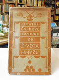 ČAPKOVÉ, bratři: ZE ŽIVOTA HMYZU. - 1. vyd. 1921.