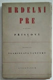 VANČURA; VLADISLAV: HRDELNÍ PŘE ANEBO PŘÍSLOVÍ. - 1930.