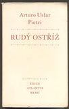 PIETRI, ARTURO USLAR: RUDÝ OSTŘÍŽ. - 1940.