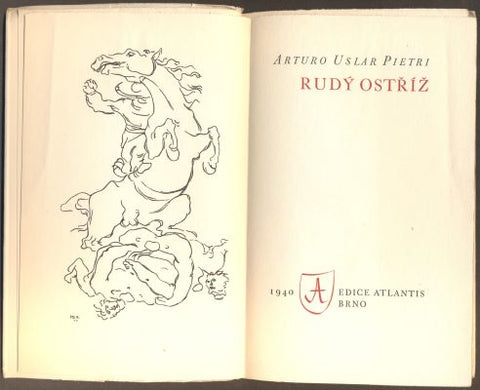 PIETRI, ARTURO USLAR: RUDÝ OSTŘÍŽ. - 1940.